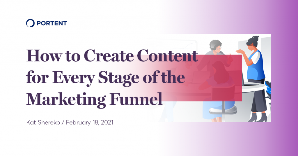 Link to How to Create Content for Every Stage of the Marketing Funnel