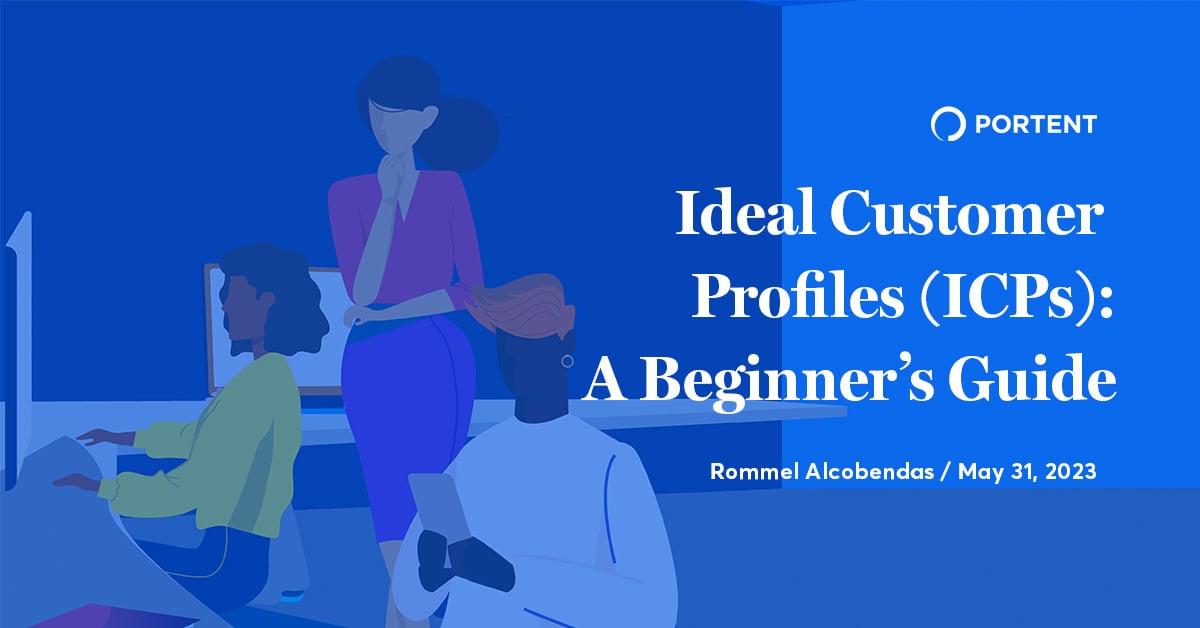 Well Qualified to Represent the ICP: A Beginner’s Guide to Ideal Customer Profiles