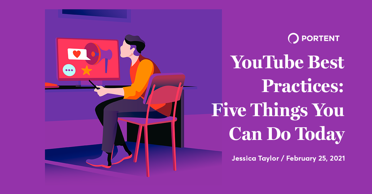 YouTube Best Practices - Five You Can Do Today - Portent